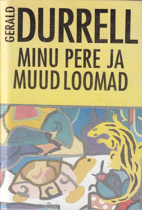 Gerald Durrell Minu pere ja muud loomad