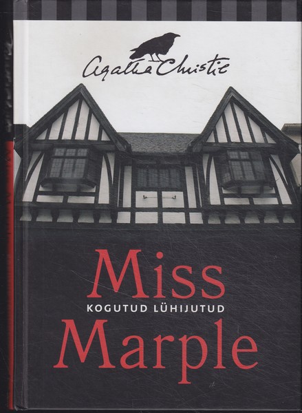 Agatha Christie Miss Marple : kogutud lühijutud