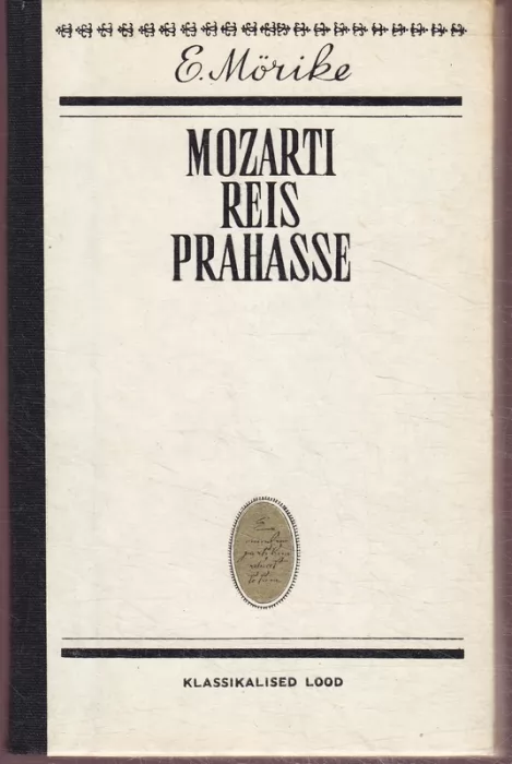 Eduard Mörike Mozarti reis Prahasse : novell