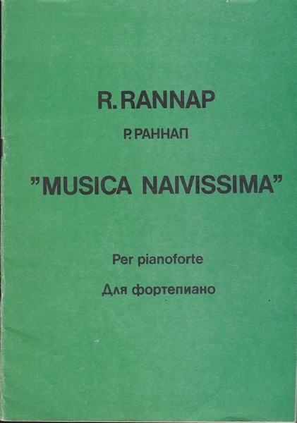 R. Rannap "Musica naivissima" : per pianoforte = for piano = "Musica naivissima" : для фортепиано