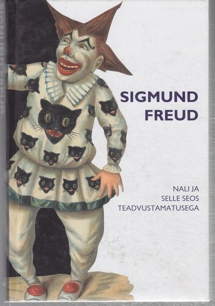 Sigmund Freud Nali ja selle seos teadvustamatusega
