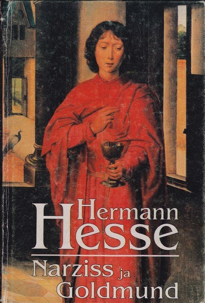 Hermann Hesse Narziss ja Goldmund : [romaan]