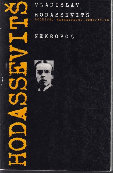Vladislav Hodassevitš Nekropol : mälestused (katkendeid)