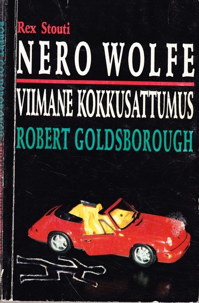 Robert Goldsborough Nero Wolfe : viimane kokkusattumus : [romaan]