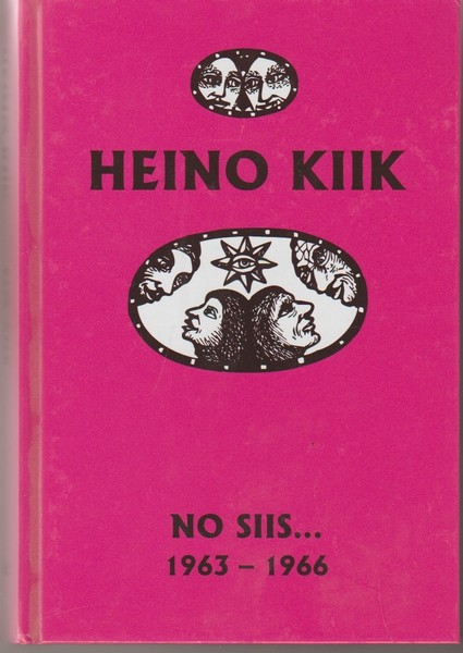 Heino Kiik No siis... : 1963-1966.
