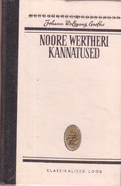 Johann Wolfgang Goethe Noore Wertheri kannatused