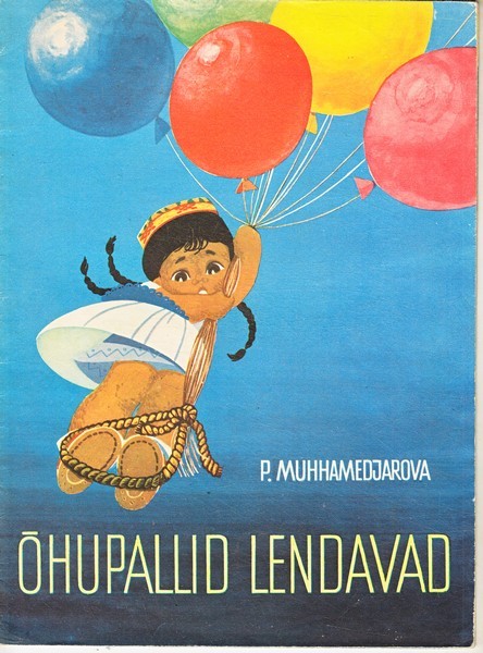 Parisad Muhhamedjarova Õhupallid lendavad : muinasjutt