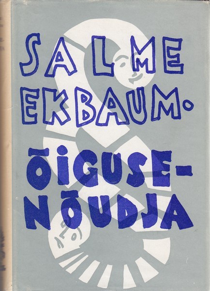 Salme Ekbaum Õigusenõudja : romaan