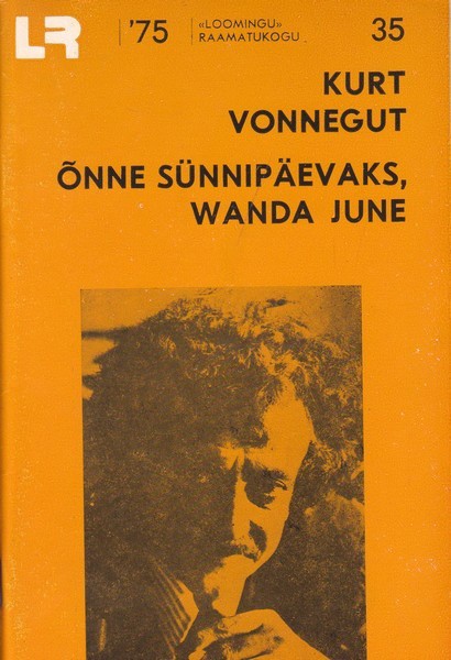 Kurt Vonnegut Õnne sünnipäevaks, Wanda June : [näidend]