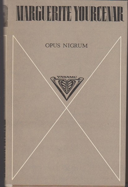 Marguerite Yourcenar Opus nigrum
