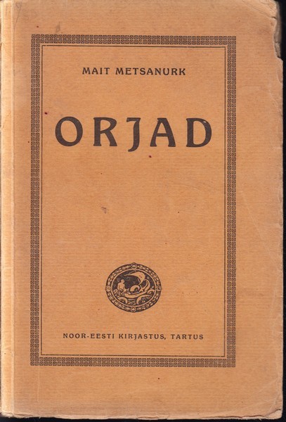 Mait Metsanurk Orjad : novell