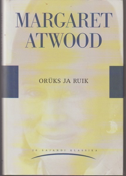 Margaret Atwood Orüks ja Ruik