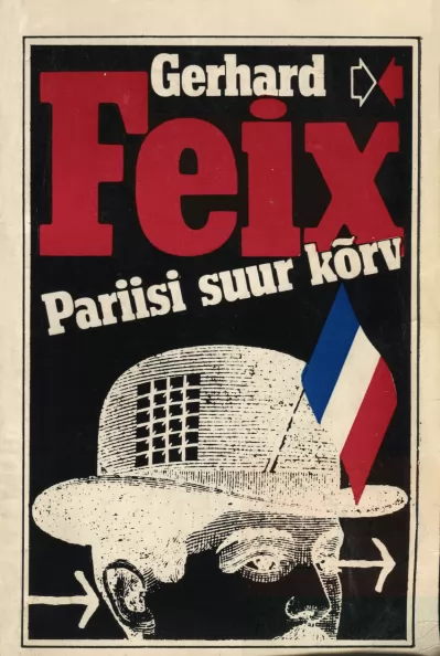 Gerhard Feix Pariisi suur kõrv : Prantsuse politsei ajalugu ja tänapäev