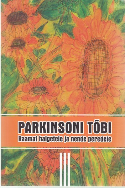 Parkinsoni tõbi : raamat haigetele ja nende peredele. III