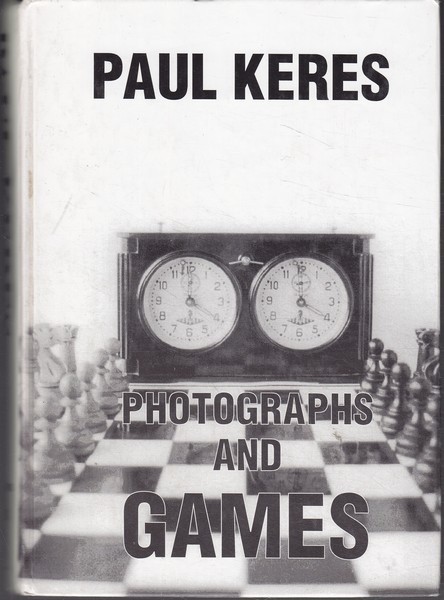 Paul Keres : photographs and games