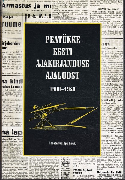 Peatükke Eesti ajakirjanduse ajaloost 1900-1940