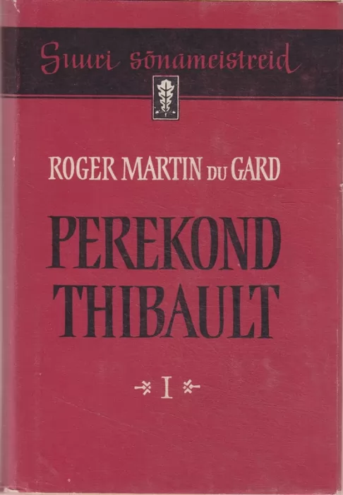 Roger Martin du Gard Perekond Thibault  I