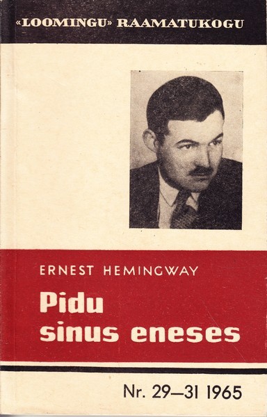Ernest Hemingway Pidu sinus eneses : [romaan]