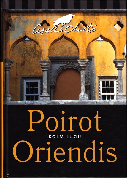 Agatha Christie Poirot Oriendis : kolm lugu