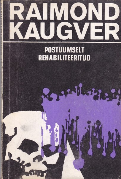 Raimond Kaugver Postuumselt rehabiliteeritud
