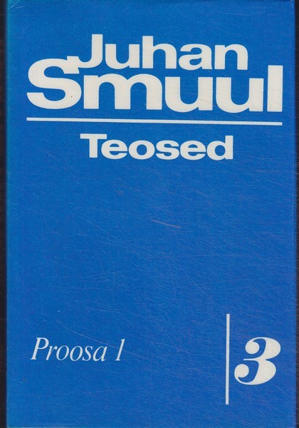 Juhan Smuul Proosa. 1