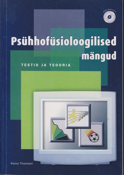 Kaivo Thomson Psühhofüsioloogilised mängud : teooria & värvitoonide, helikõrguste ja liikumiskiiruste eristamisvõime testimine ning arendamine meetodiga "WinPsycho 2000" (CD-l)