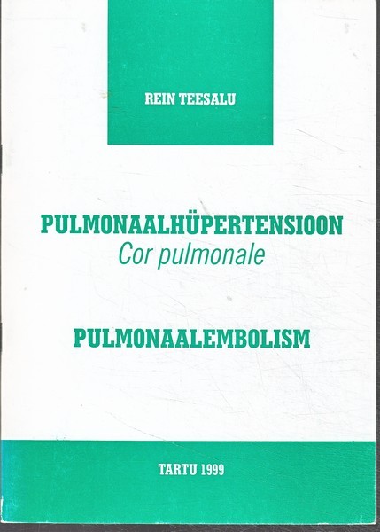 R. Teesalu Pulmonaalhüpertensioon ; Cor pulmonale ; Pulmonaalembolism