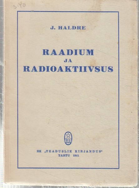 J. Haldre Raadium ja radioaktiivsus