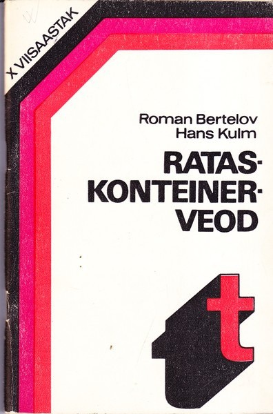 Roman Bertelov, Hans Kulm Rataskonteinerveod