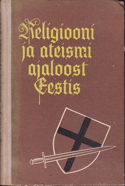 Religiooni ja ateismi ajaloost Eestis. 2. [osa] : artiklite kogumik