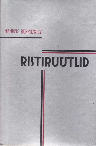 Henryk Sienkiewicz Ristirüütlid I-II