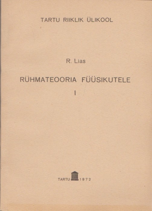 Ruth Lias Rühmateooria füüsikutele. 1.