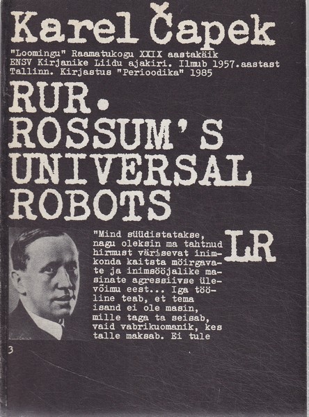 K. Čapek RUR : Rossum's Universal Robots : kollektiivdraama kolmes vaatuses sissejuhatava komöödiaga