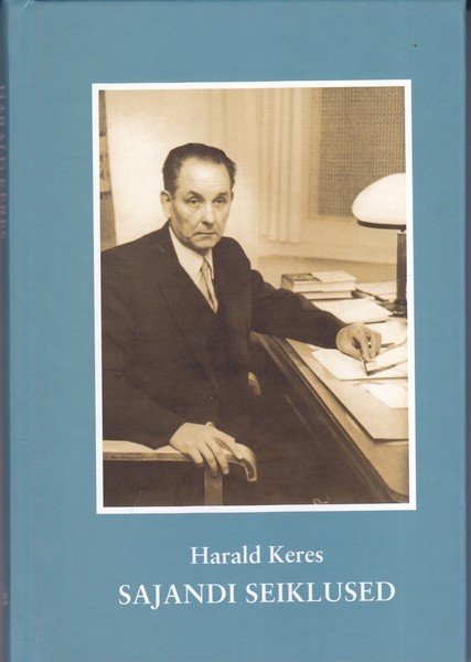 Harald Keres Sajandi seiklused : väljavõtteid autobiograafiast