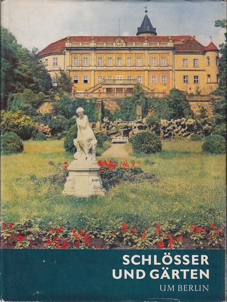 Georg Piltz Schlösser und Gärten um Berlin