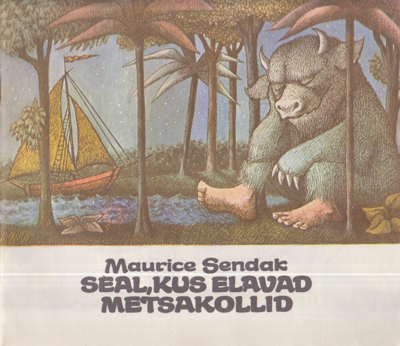 Maurice Sendak Seal, kus elavad metsakollid