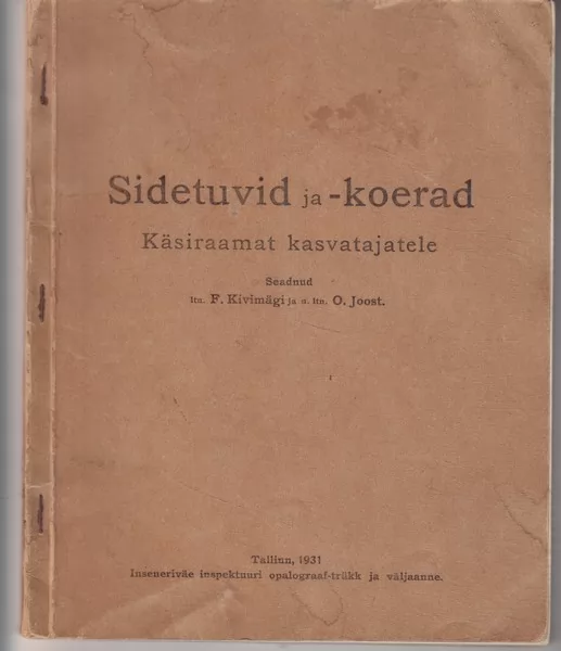 F. Kivimägi, O. Joost Sidetuvid ja -koerad : käsiraamat kasvatajatele