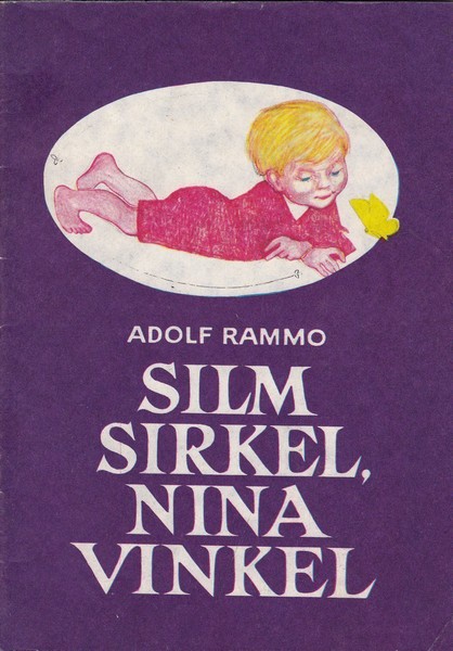Adolf Rammo Silm sirkel, nina vinkel : [värsid] : nooremale koolieale