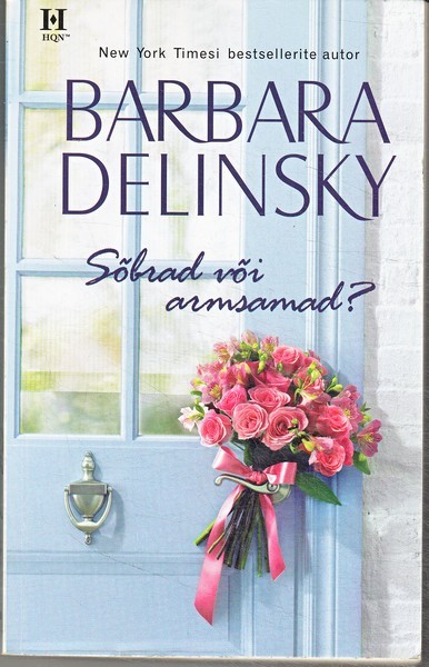 Barbara Delinsky Sõbrad või armsamad?