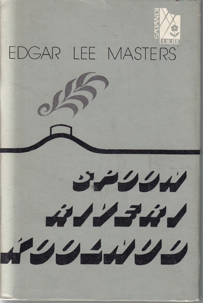 Edgar Lee Masters Spoon Riveri koolnud