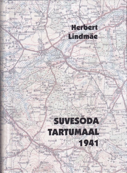 Herbert Lindmäe Suvesõda Tartumaal 1941