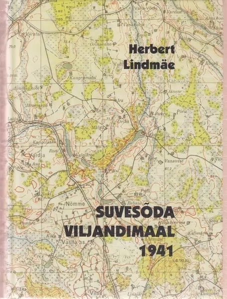 Herbert Lindmäe Suvesõda Viljandimaal 1941