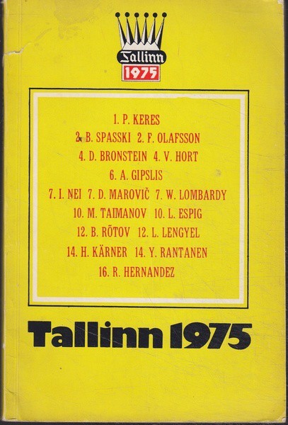 koostanud Jüri Randviir Tallinn - 1975. Turniiriraamat : rahvusvahelisel maleturniiril mängitud partiide kommentaar