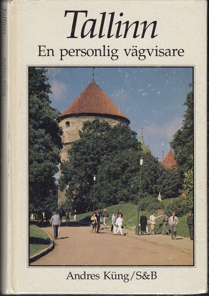 Tallinn : en personlig vägvisare