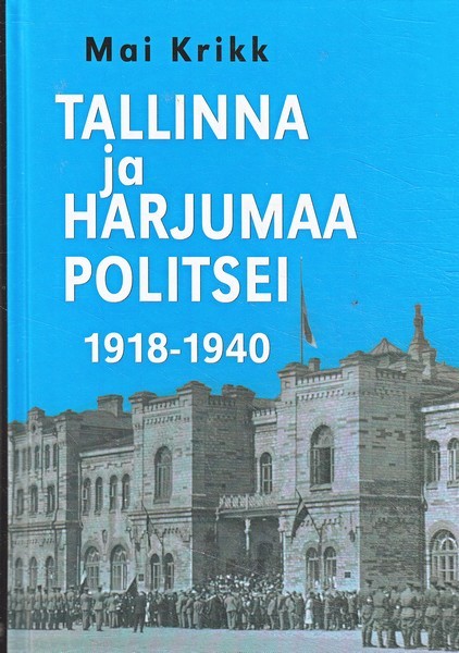 Mai Krikk Tallinna ja Harjumaa politsei 1918–1940