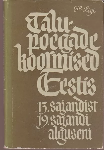 Herbert Ligi Talupoegade koormised Eestis 13. sajandist 19. sajandi alguseni