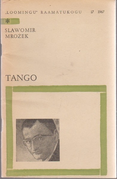 Slawomir Mrožek Tango : draamateos kolmes vaatuses