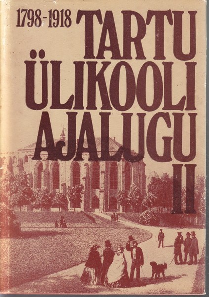 Karl Siilivask Tartu Ülikooli ajalugu 1798-1918