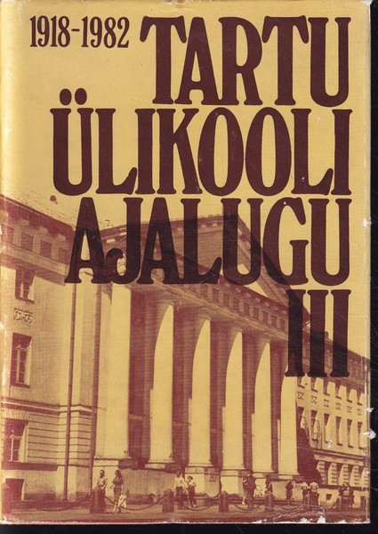 K. Siilivask, H. Palamets Tartu Ülikooli ajalugu, 1918-1982