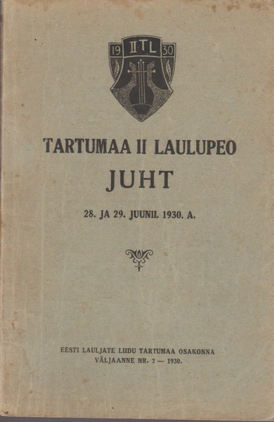 Tartumaa II laulupeo juht : 28.- ja 29. juunil 1930. a.